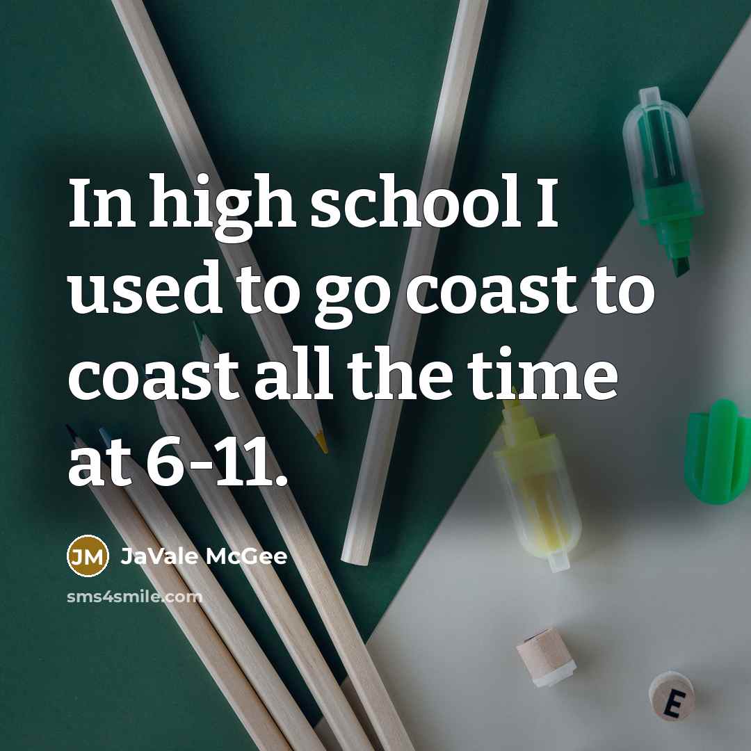 “In high school I used to go coast to coast…” quote by JaVale McGee