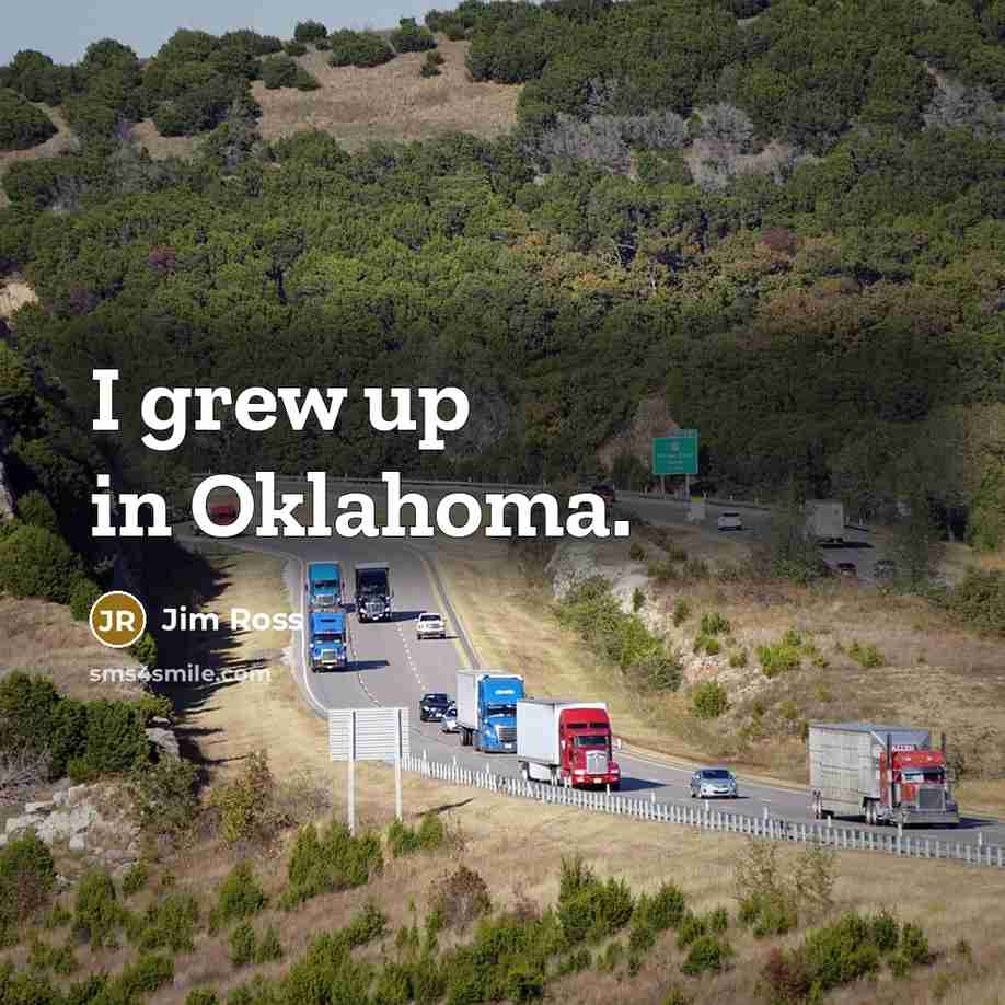 “I grew up in Oklahoma.…” quote by Jim Ross