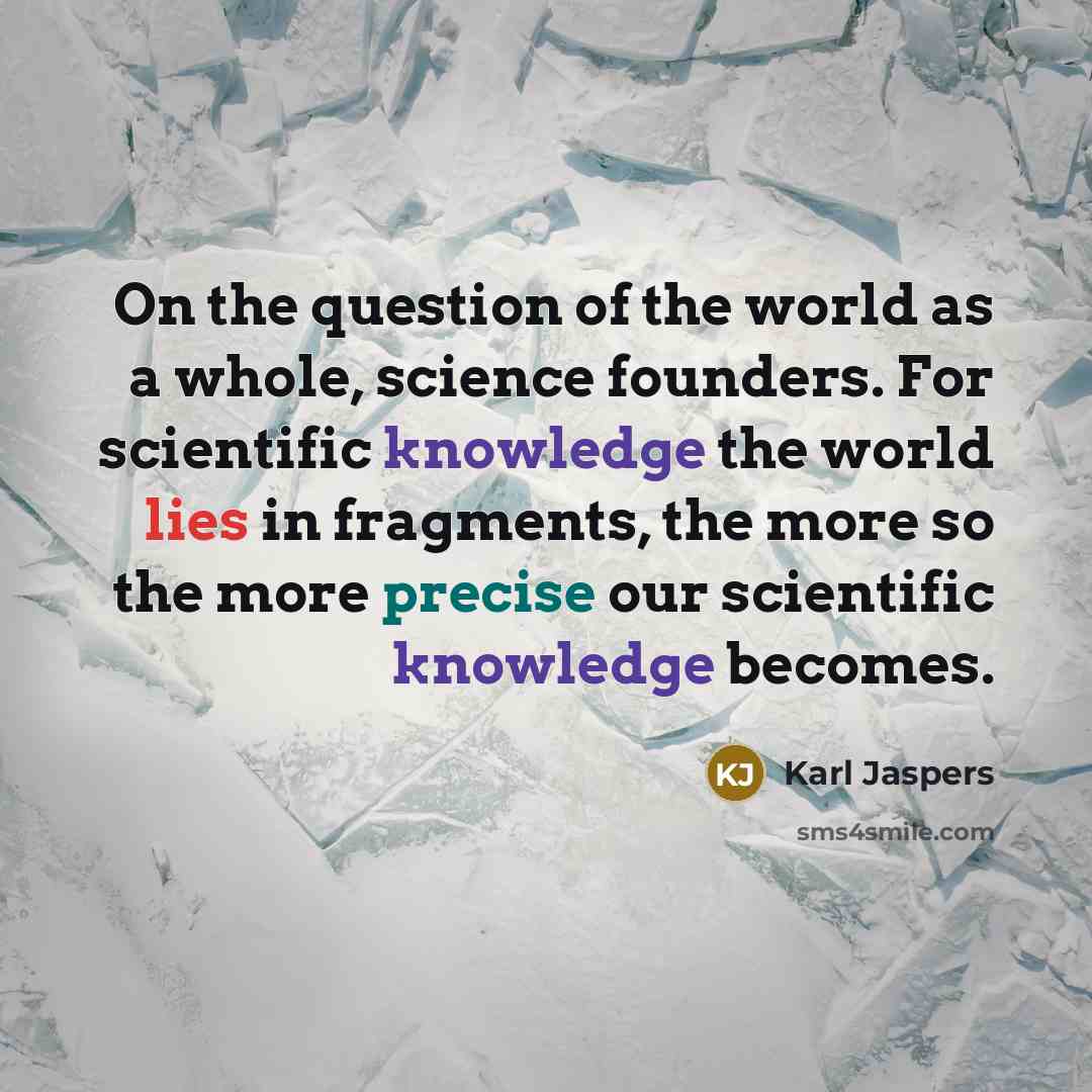 “On the question of the world as a whole, science…” quote by Karl Jaspers