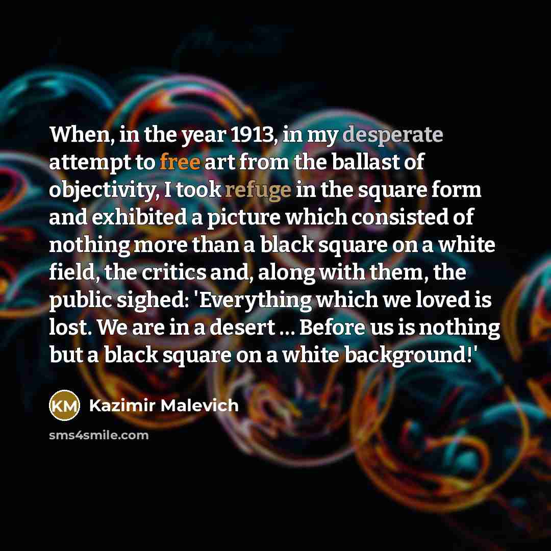 “When, in the year 1913, in my desperate attempt to…” quote by Kazimir Malevich