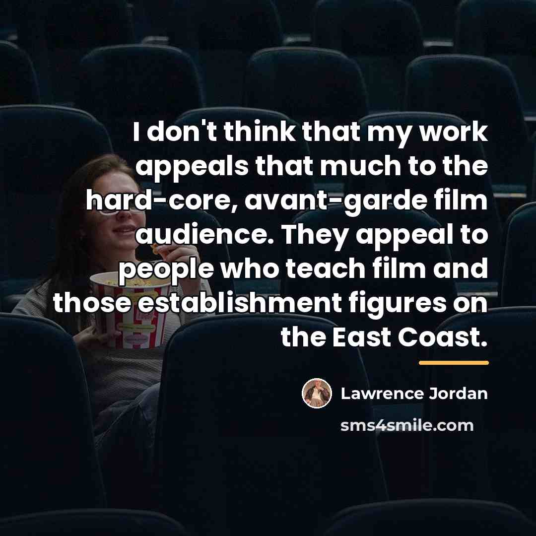 “I don't think that my work appeals that much to…” quote by Lawrence Jordan