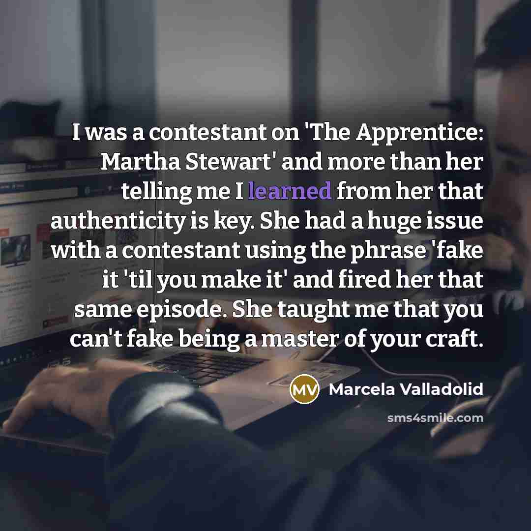 “I was a contestant on 'The Apprentice: Martha Stewart' and…” quote by Marcela Valladolid