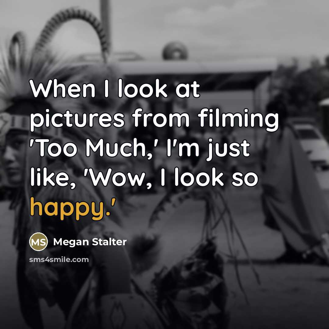 “When I look at pictures from filming 'Too Much,' I'm…” quote by Megan Stalter