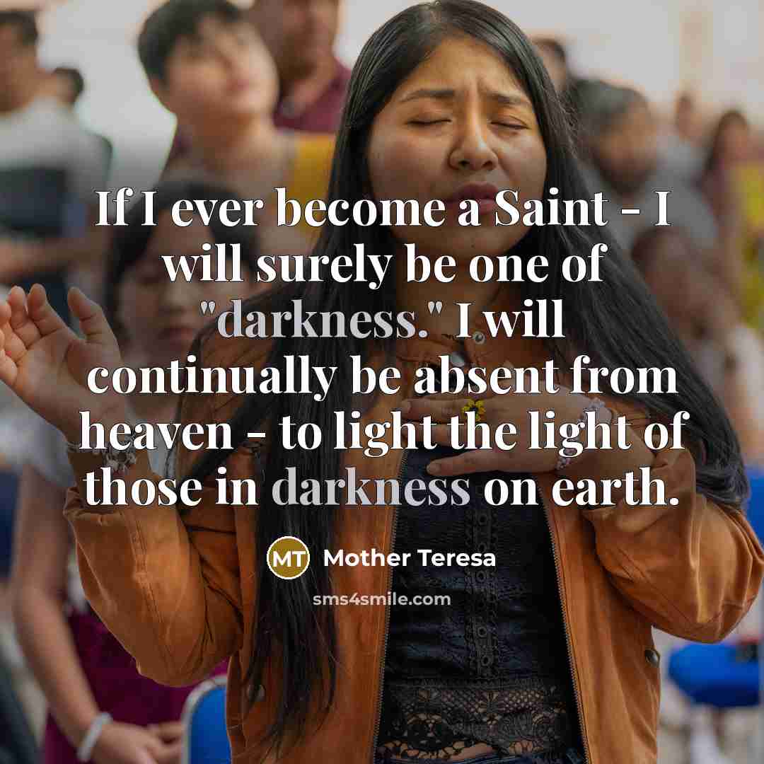 “If I ever become a Saint - I will surely…” quote by Mother Teresa