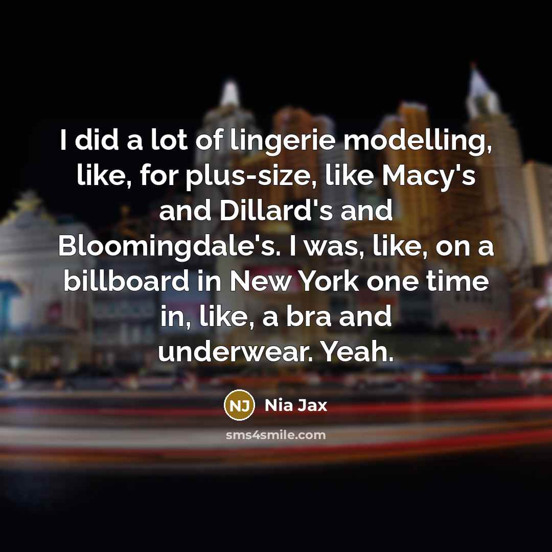“I did a lot of lingerie modelling, like, for plus-size,…” quote by Nia Jax