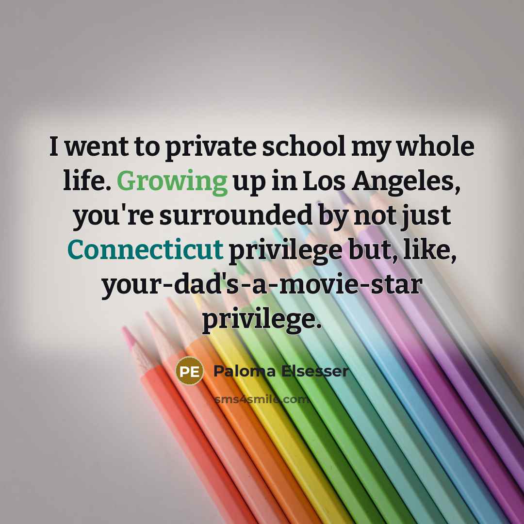 “I went to private school my whole life. Growing up…” quote by Paloma Elsesser