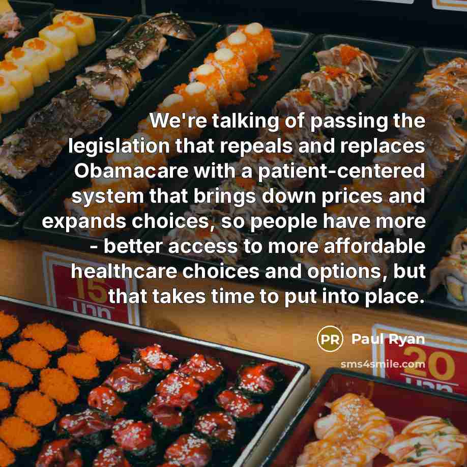 “We`re talking of passing the legislation that repeals and replaces…” quote by Paul Ryan