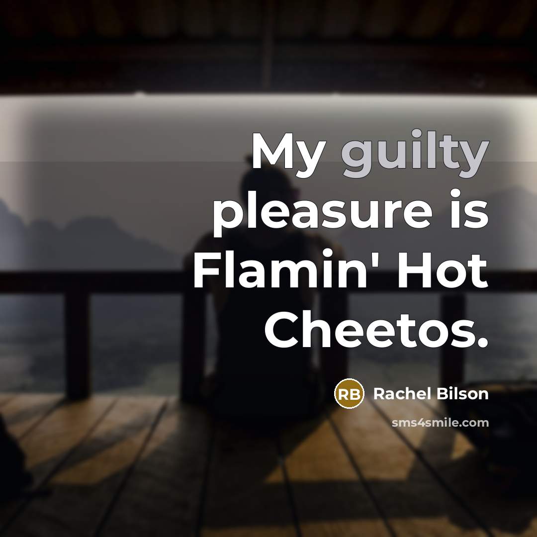 “My guilty pleasure is Flamin' Hot Cheetos.…” quote by Rachel Bilson