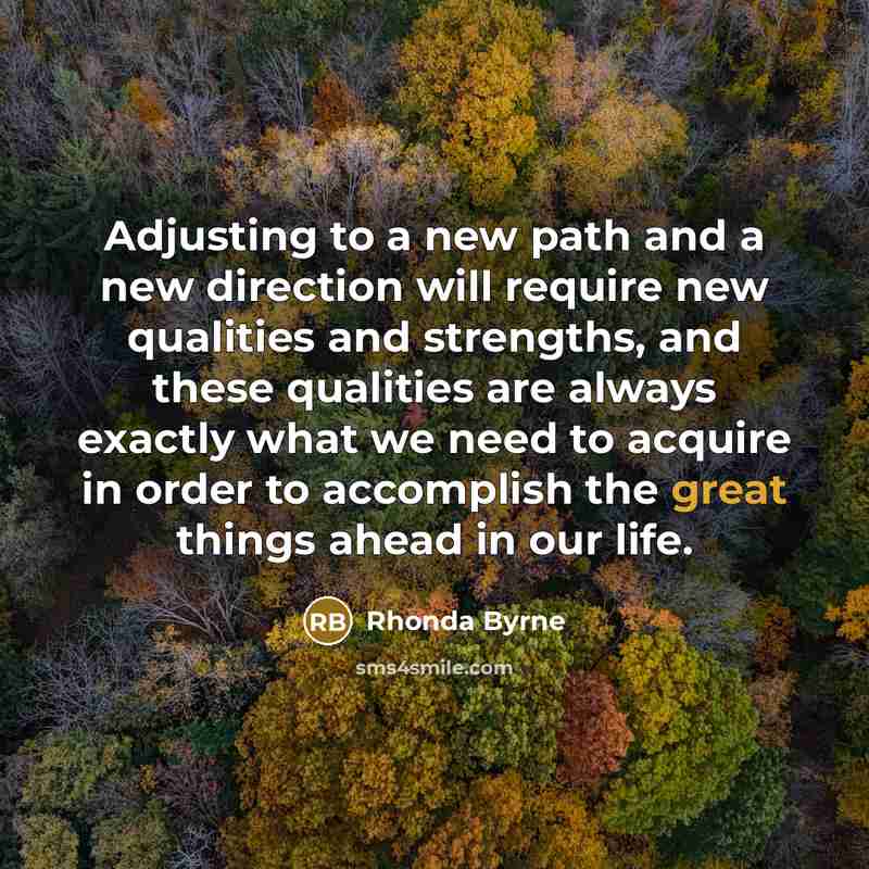 “Adjusting to a new path and a new direction will…” quote by Rhonda Byrne