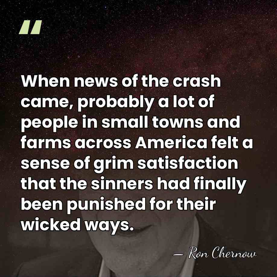 When news of the crash came, probably a lot of people in&hellip; - Ron Chernow