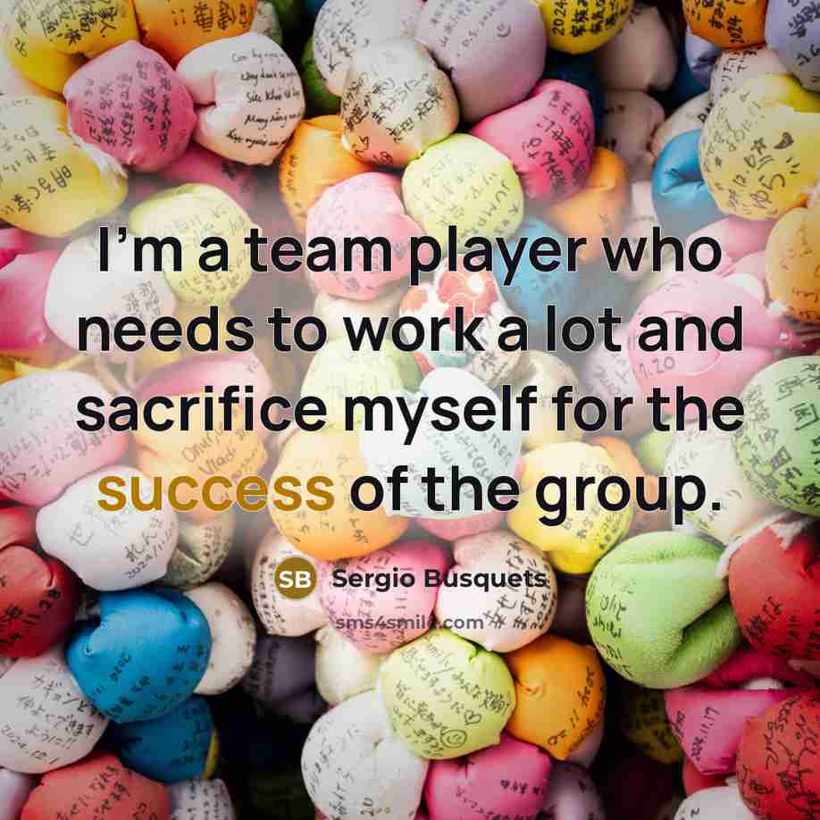 “I'm a team player who needs to work a lot…” quote by Sergio Busquets