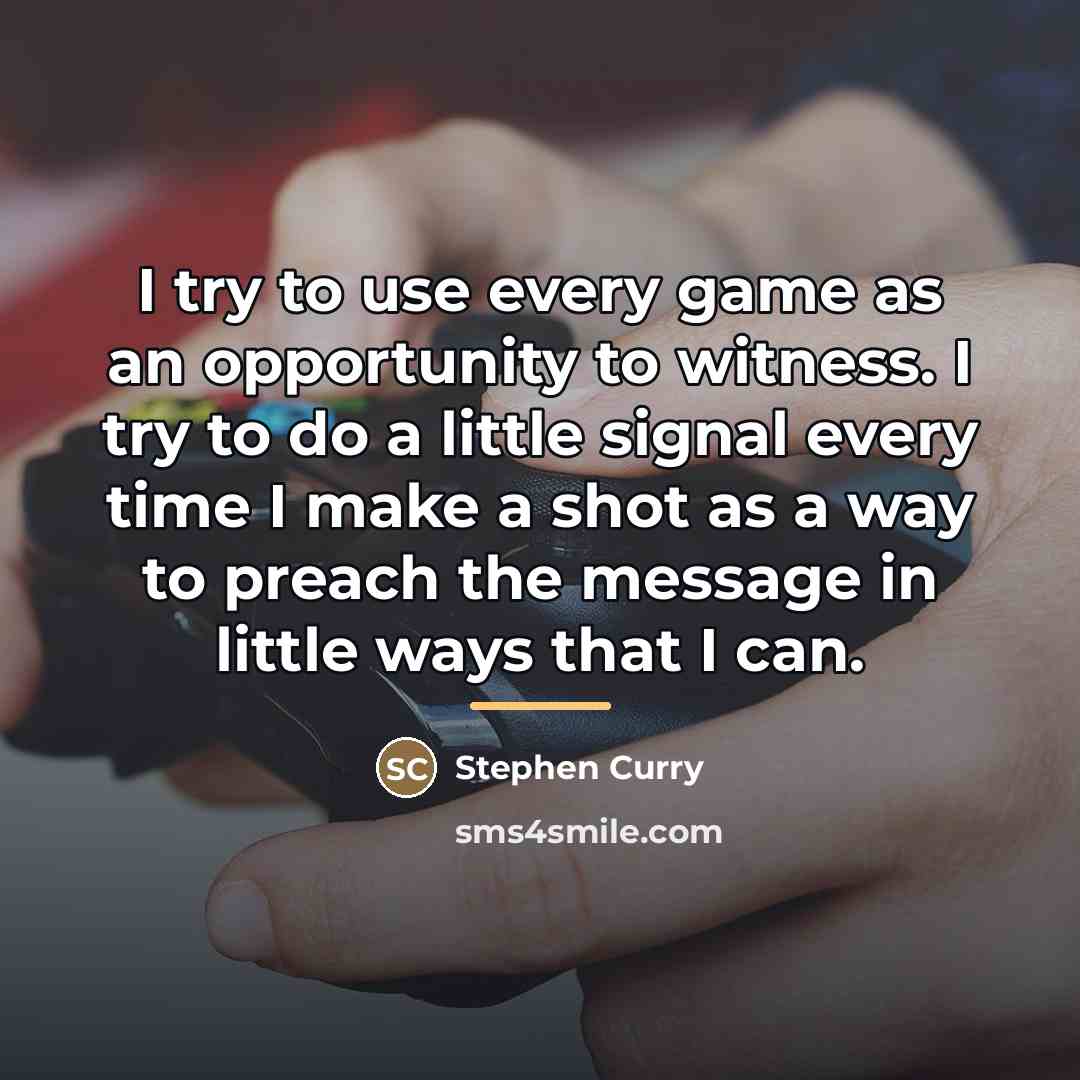 “I try to use every game as an opportunity to…” quote by Stephen Curry