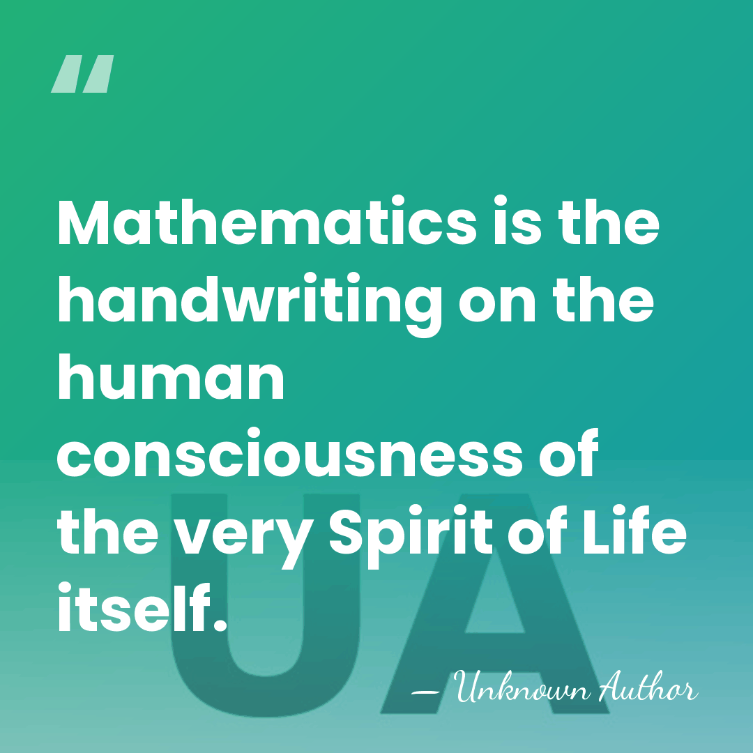 Mathematics is the handwriting on the human consciousness of the very Spirit&hellip; - Claude Fayette Bragdon