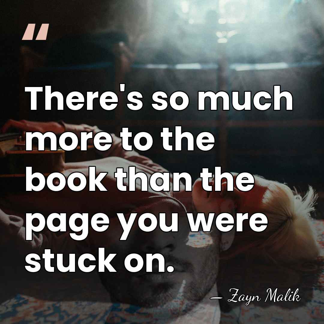 There's so much more to the book than the page you were&hellip; - Zayn Malik