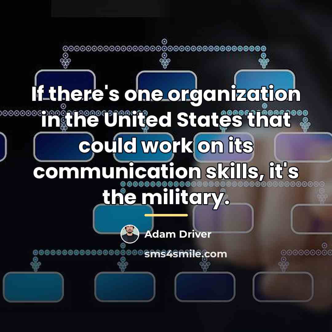 “If there's one organization in the United States that could…” quote by Adam Driver