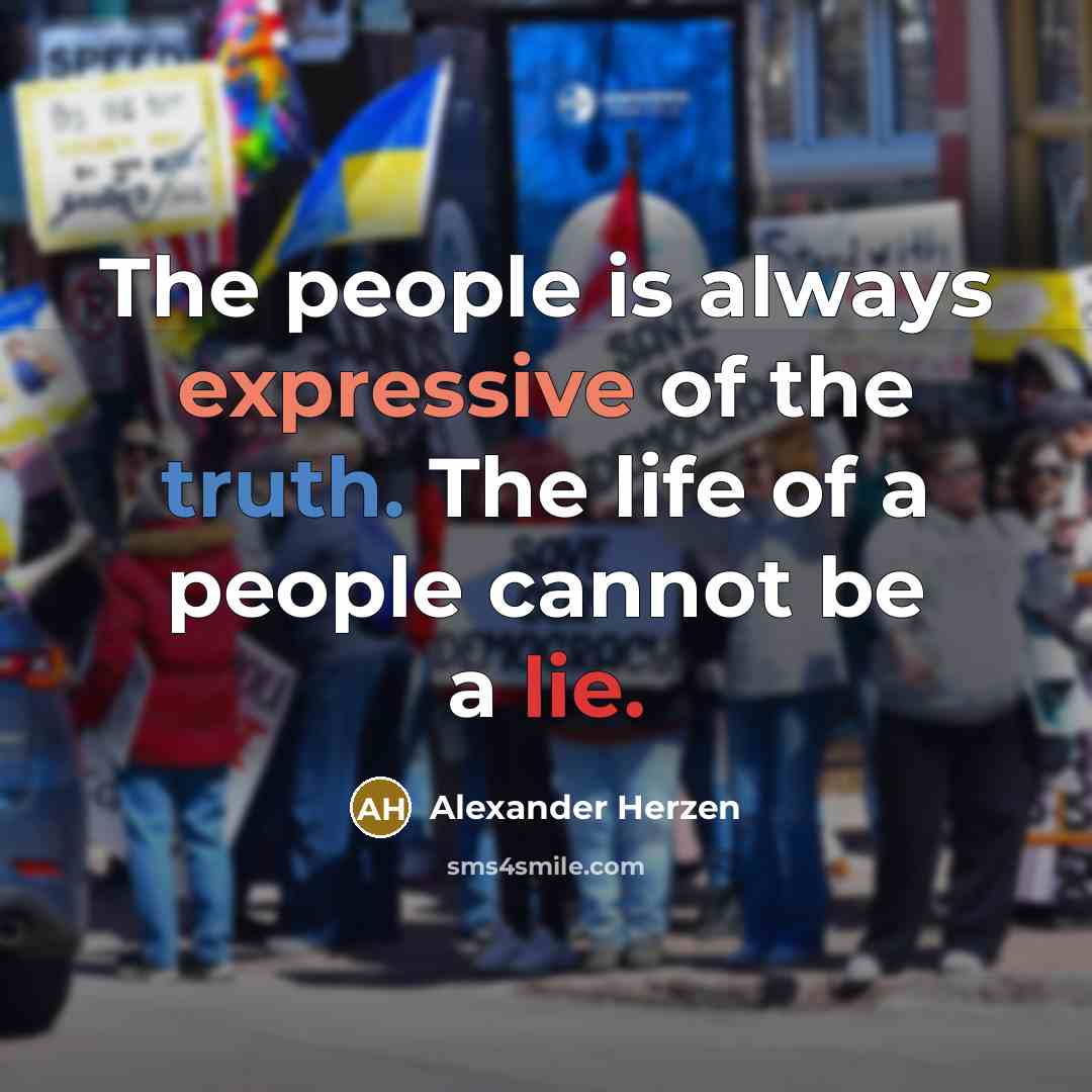 “The people is always expressive of the truth. The life…” quote by Alexander Herzen