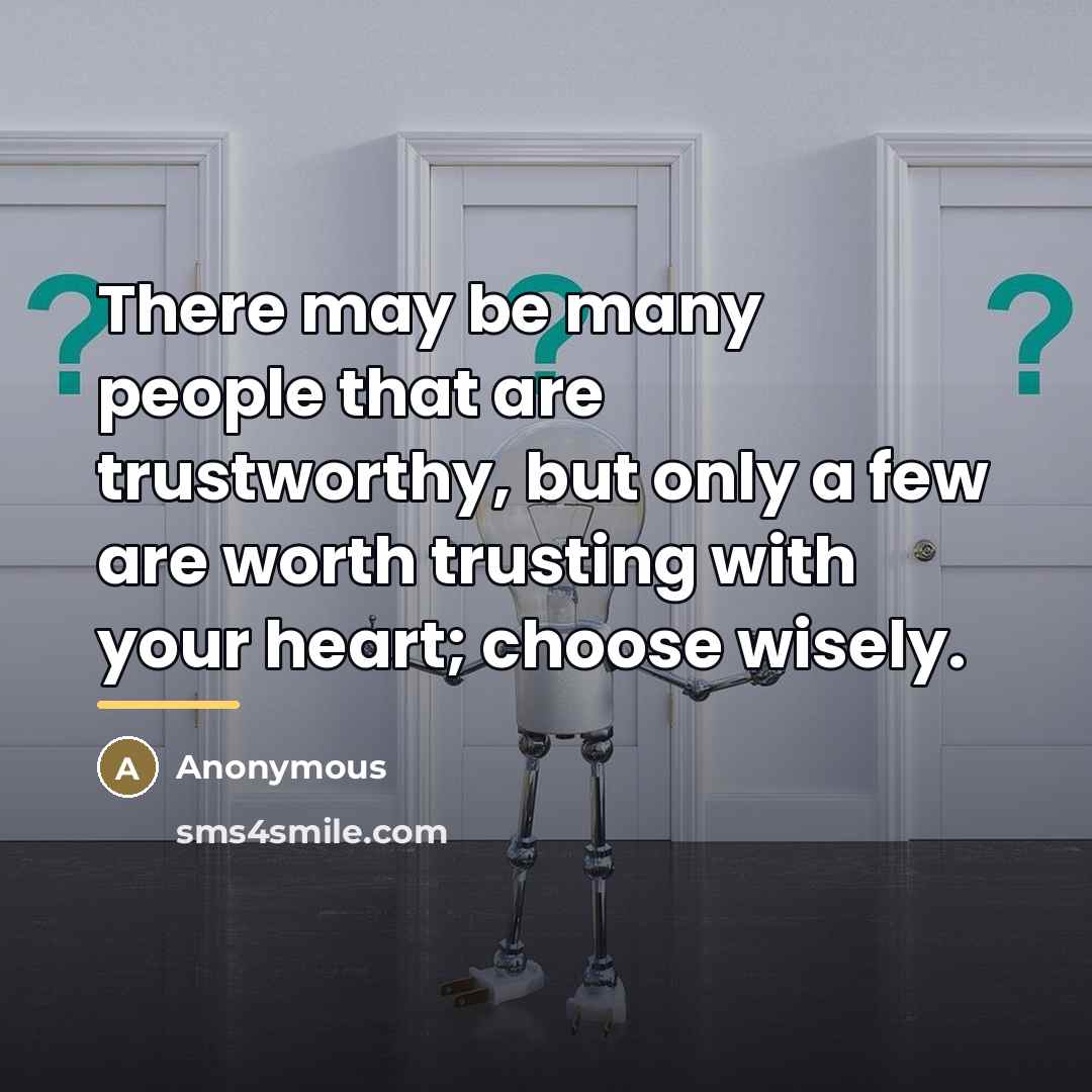 “There may be many people that are trustworthy, but only…” quote by Anonymous