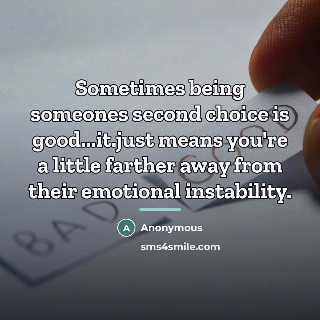 “Sometimes being someones second choice is good...it.just means you're a…” quote by Anonymous