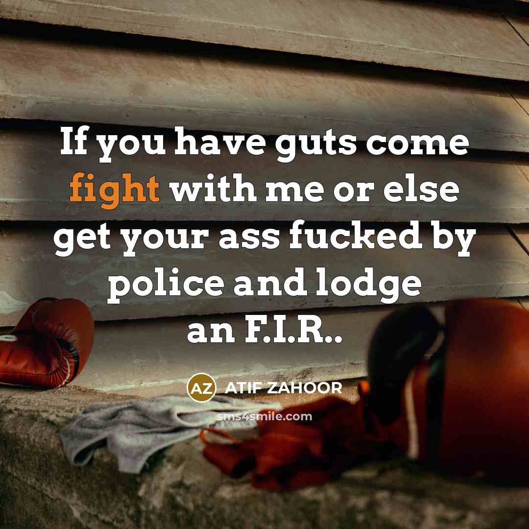 “If you have guts come fight with me or else…” quote by ATIF ZAHOOR