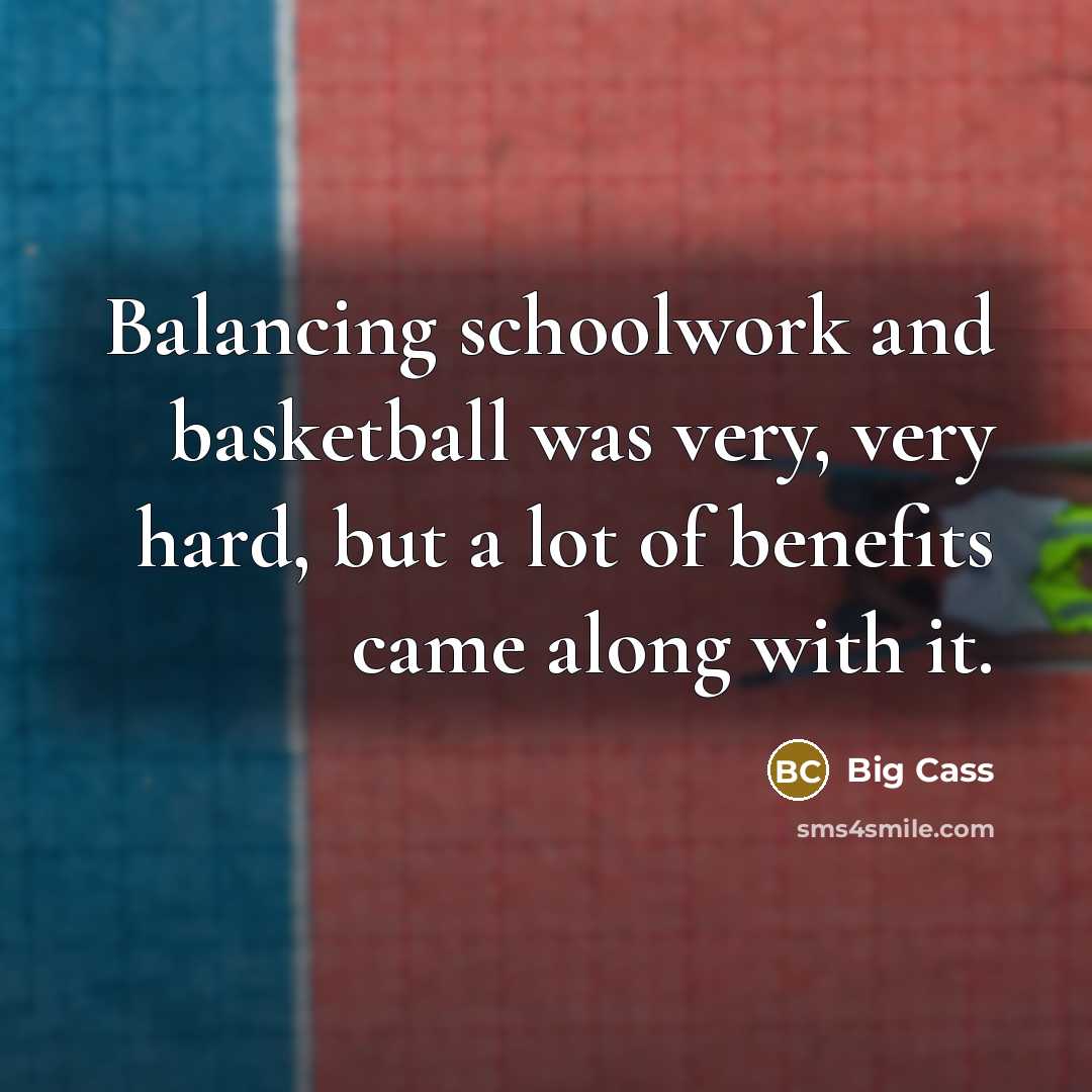 “Balancing schoolwork and basketball was very, very hard, but a…” quote by Big Cass