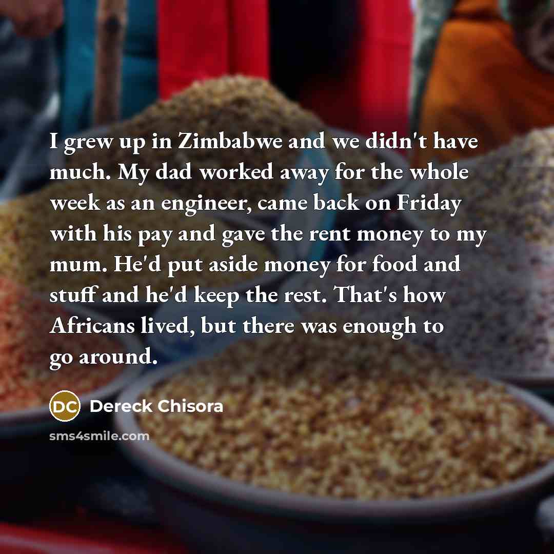 “I grew up in Zimbabwe and we didn't have much.…” quote by Dereck Chisora