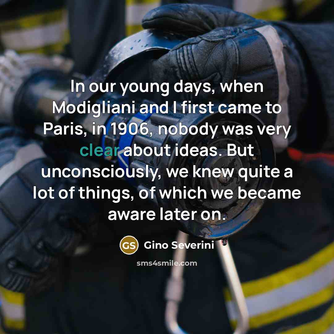 “In our young days, when Modigliani and I first came…” quote by Gino Severini