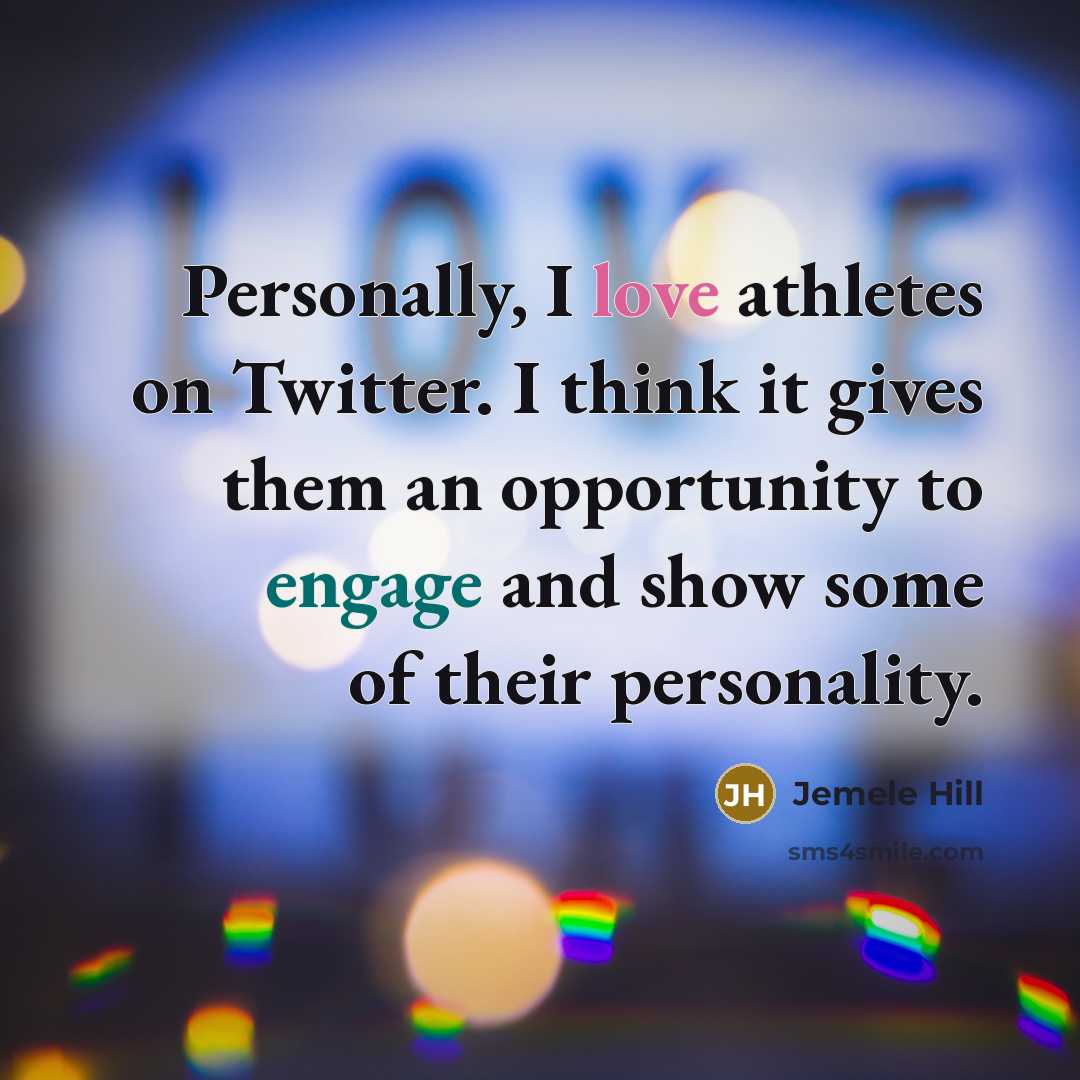“Personally, I love athletes on Twitter. I think it gives…” quote by Jemele Hill