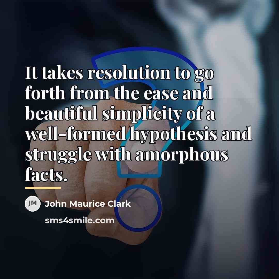 “It takes resolution to go forth from the ease and…” quote by Anonymous