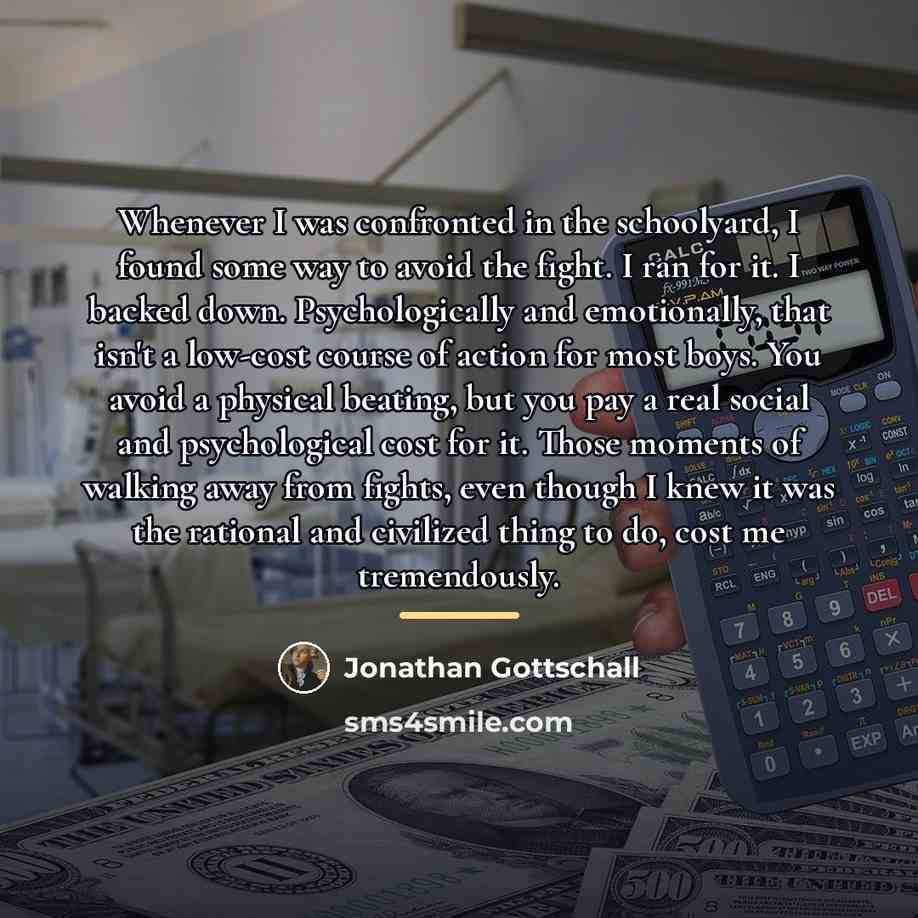 “Whenever I was confronted in the schoolyard, I found some…” quote by Jonathan Gottschall