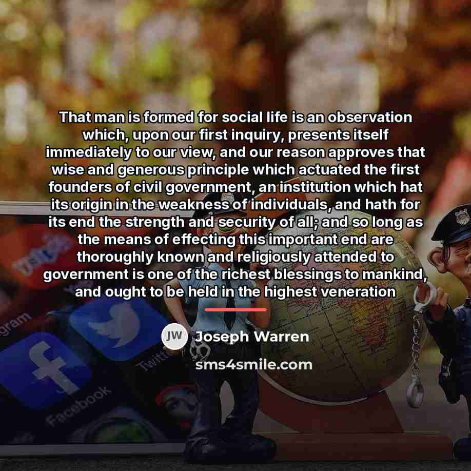 “That man is formed for social life is an observation…” quote by Joseph Warren