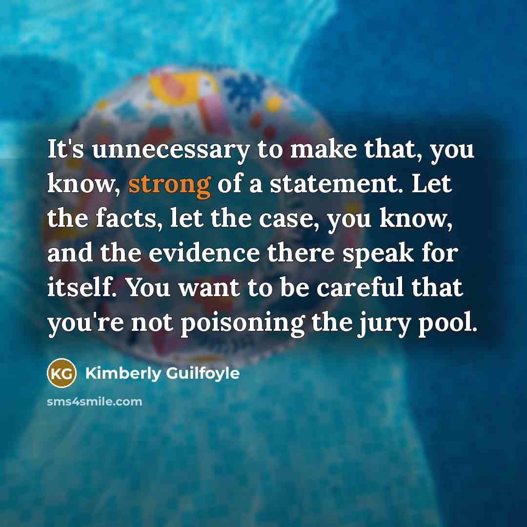 “It's unnecessary to make that, you know, strong of a…” quote by Kimberly Guilfoyle