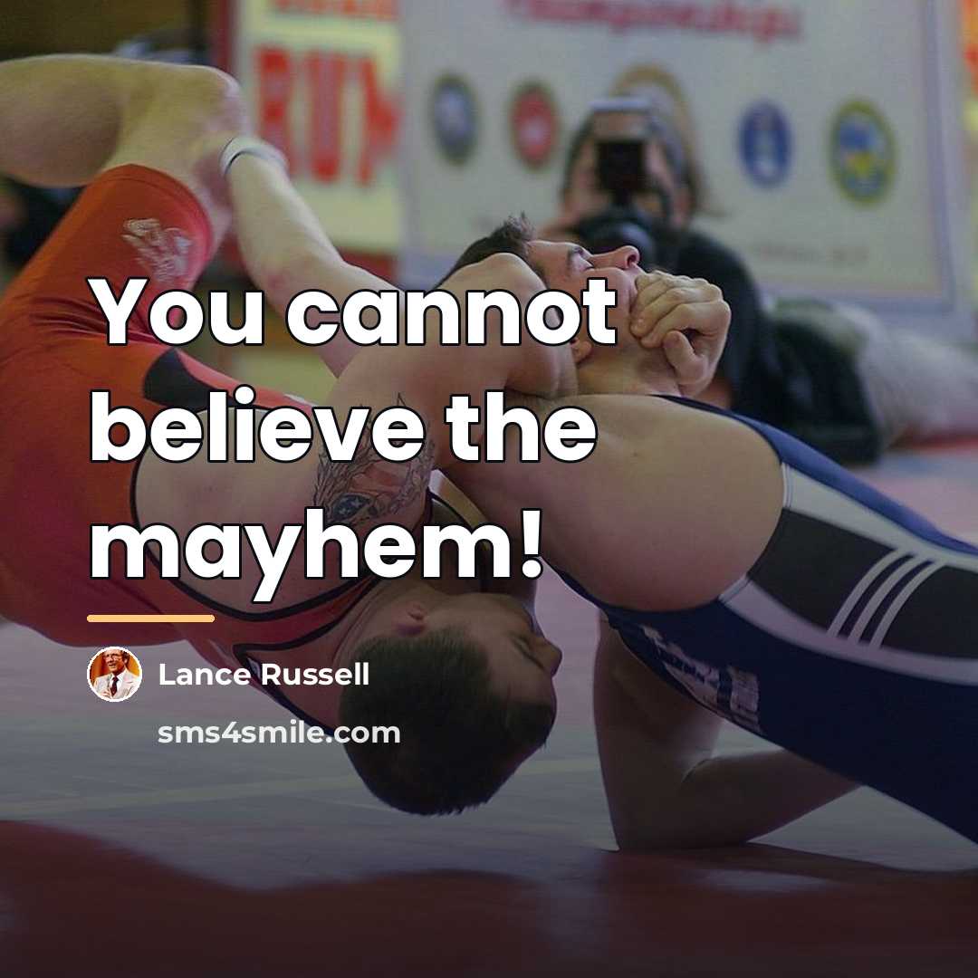 “You cannot believe the mayhem!…” quote by Lance Russell