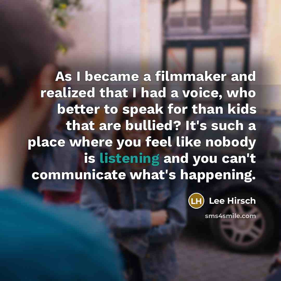 “As I became a filmmaker and realized that I had…” quote by Lee Hirsch