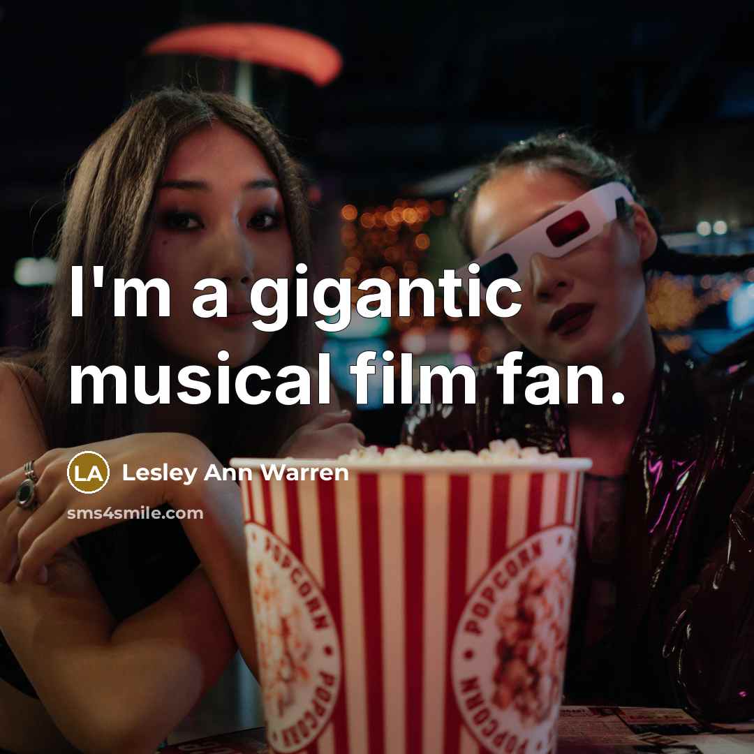 “I'm a gigantic musical film fan.…” quote by Lesley Ann Warren