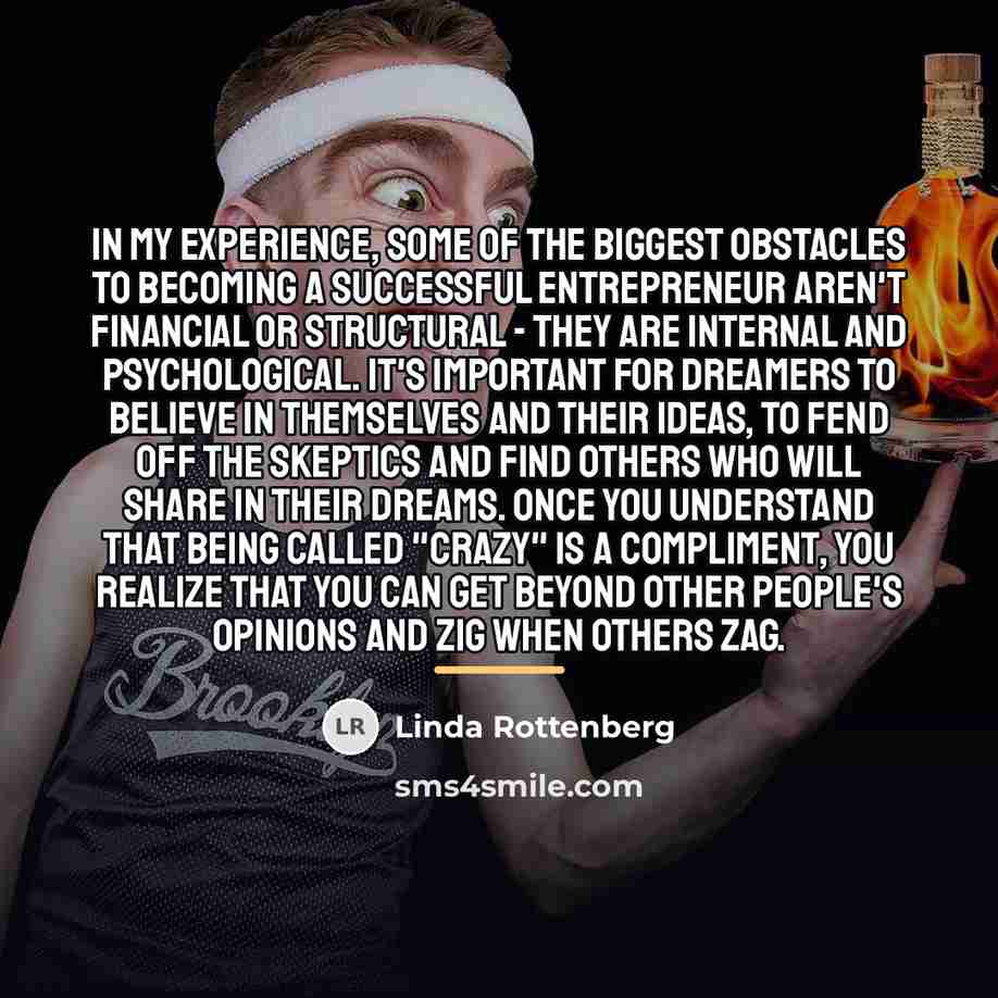 “In my experience, some of the biggest obstacles to becoming…” quote by Linda Rottenberg
