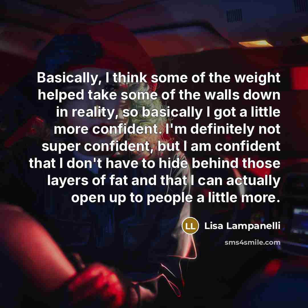 “Basically, I think some of the weight helped take some…” quote by Lisa Lampanelli