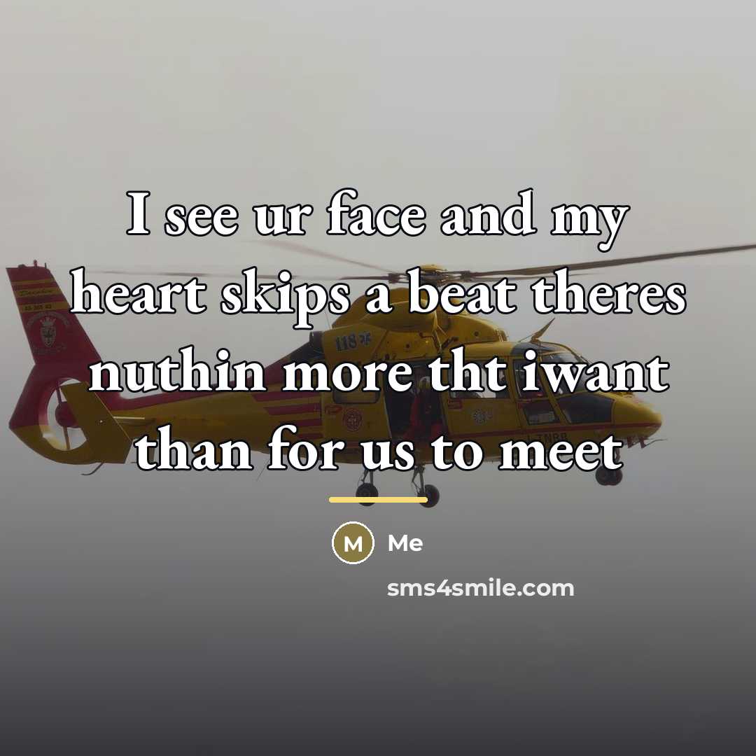 “I see ur face and my heart skips a beat…” quote by Me