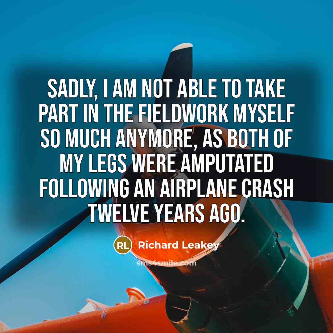 “Sadly, I am not able to take part in the…” quote by Richard Leakey