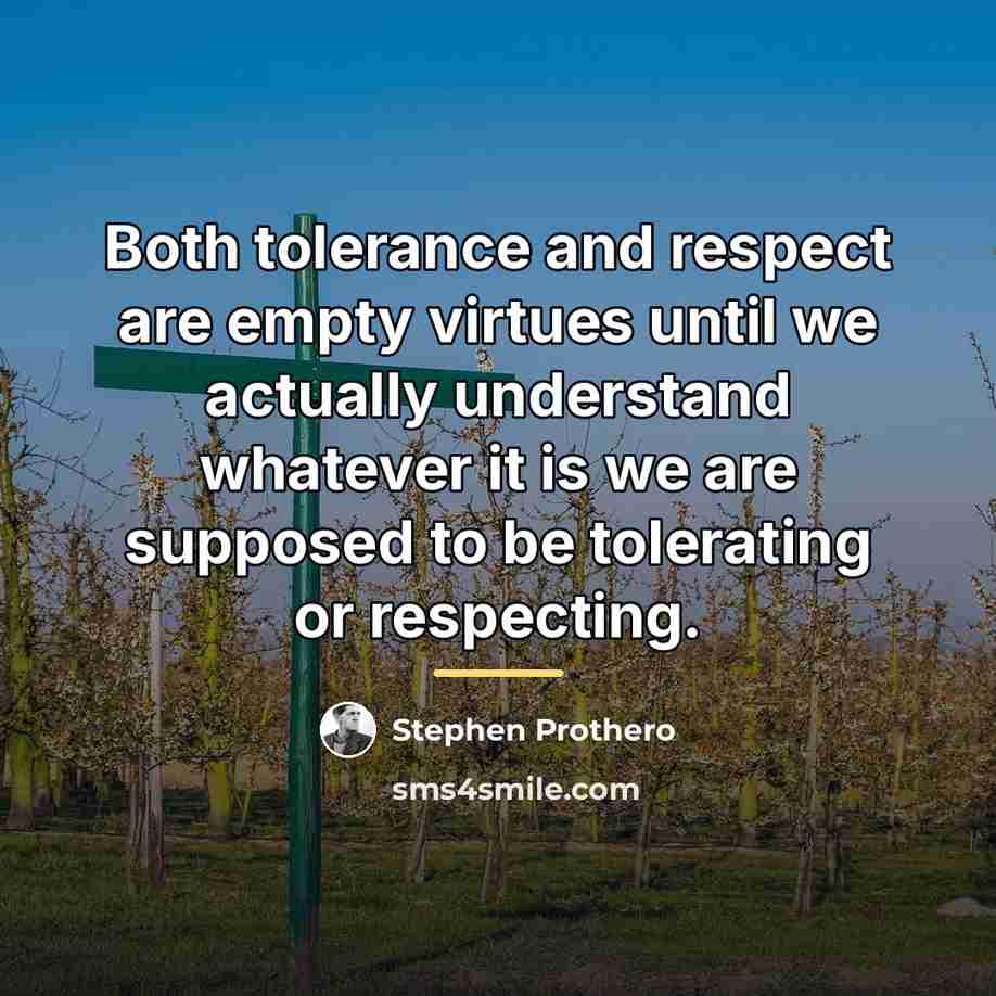 “Both tolerance and respect are empty virtues until we actually…” quote by Stephen Prothero