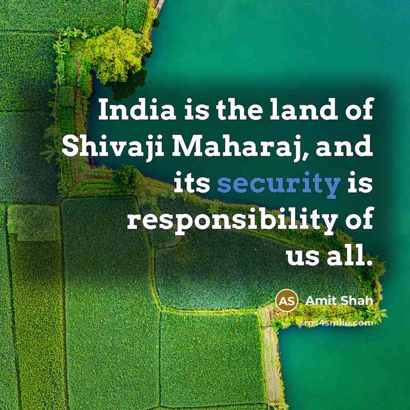 “India is the land of Shivaji Maharaj, and its security…” quote by Amit Shah