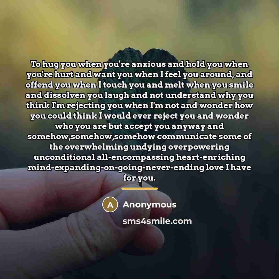 “To hug you when you're anxious and hold you when…” quote by Anonymous