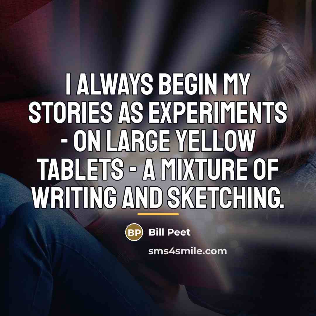 “I always begin my stories as experiments - on large…” quote by Bill Peet
