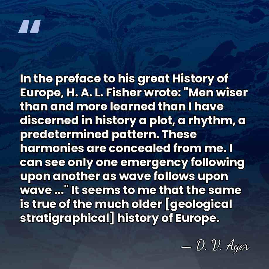 In the preface to his great History of Europe, H. A. L.&hellip; - D. V. Ager
