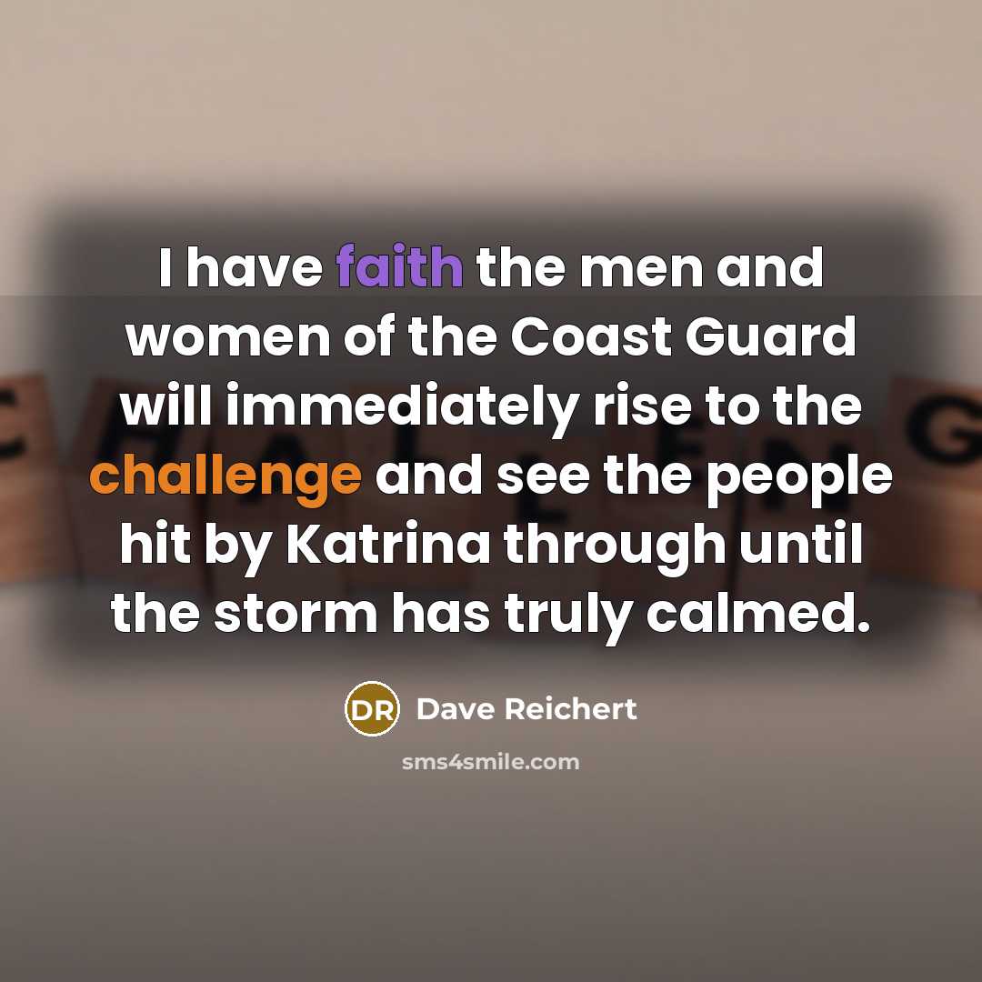 “I have faith the men and women of the Coast…” quote by Dave Reichert