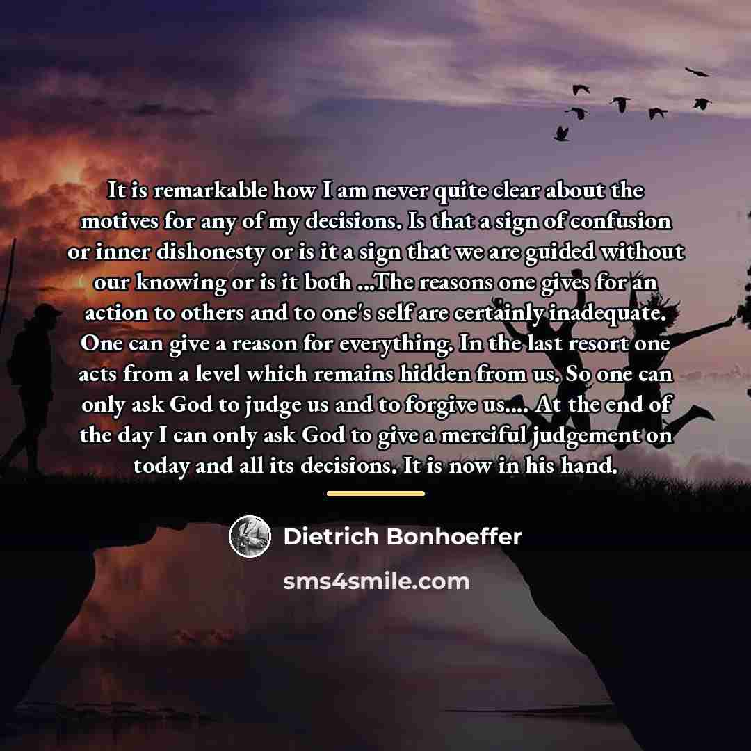 “It is remarkable how I am never quite clear about…” quote by Dietrich Bonhoeffer