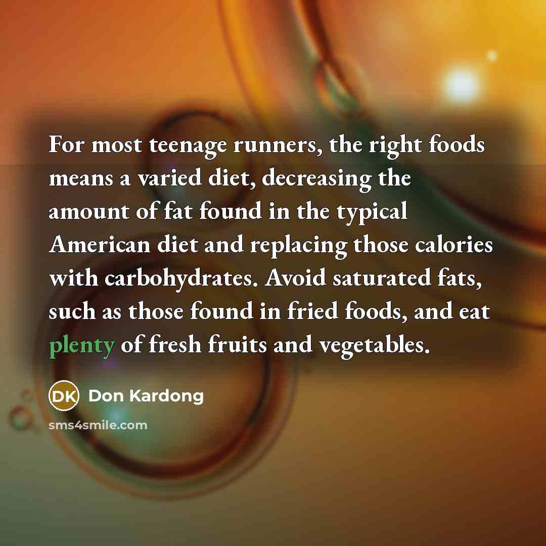 “For most teenage runners, the right foods means a varied…” quote by Don Kardong