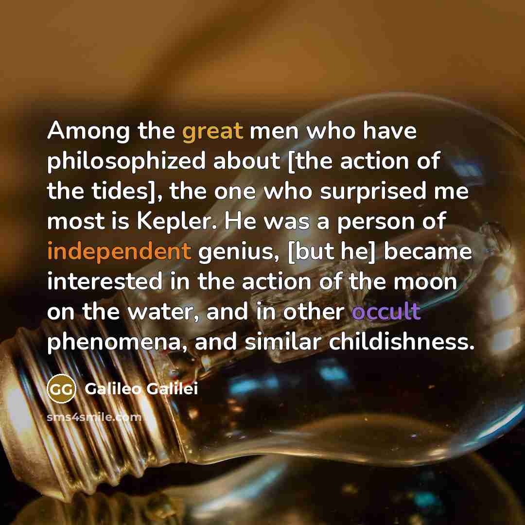 “Among the great men who have philosophized about [the action…” quote by Galileo Galilei