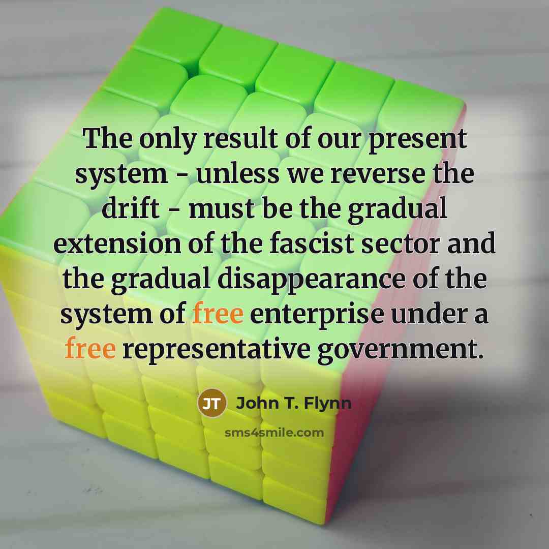 “The only result of our present system - unless we…” quote by John T. Flynn