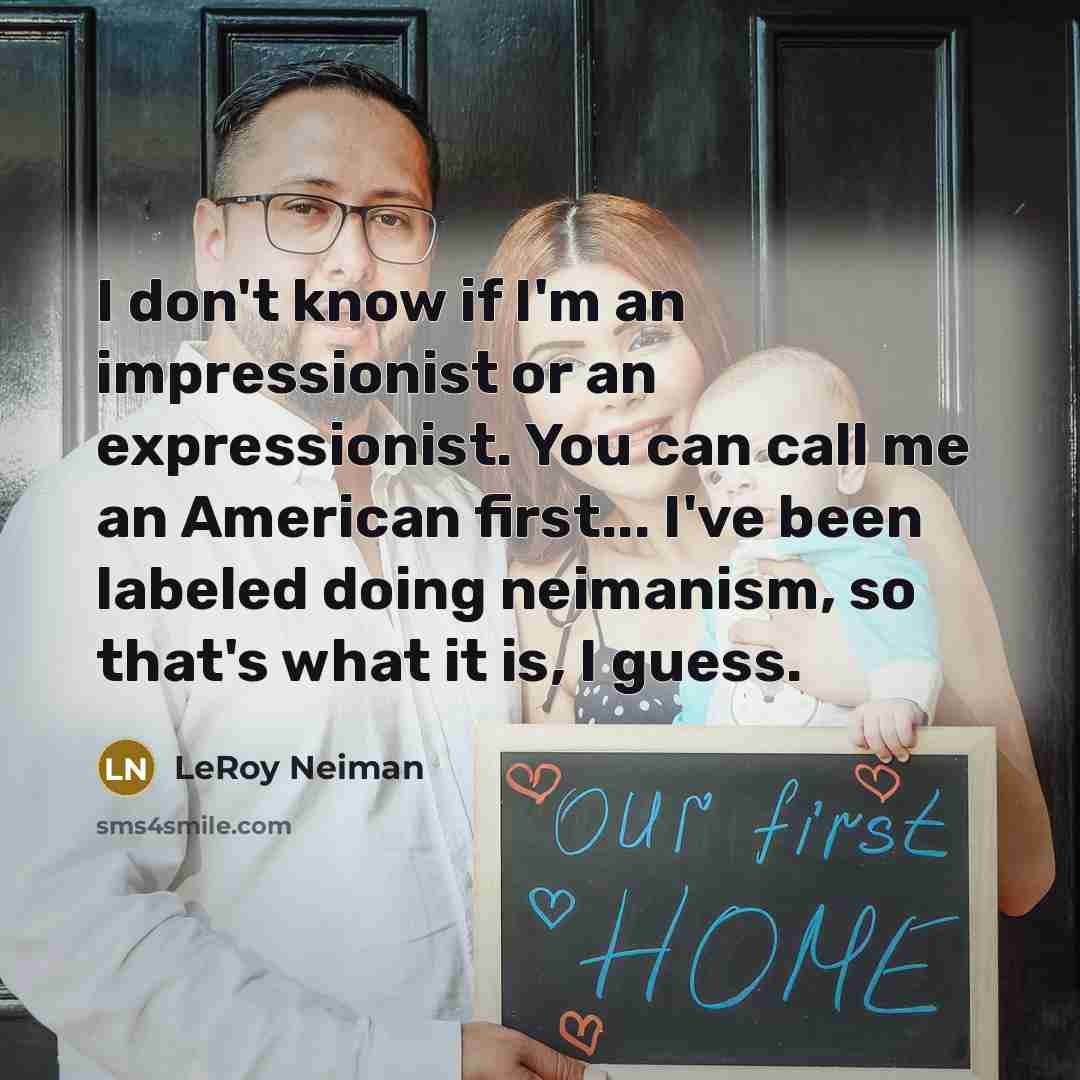 “I don't know if I'm an impressionist or an expressionist.…” quote by LeRoy Neiman