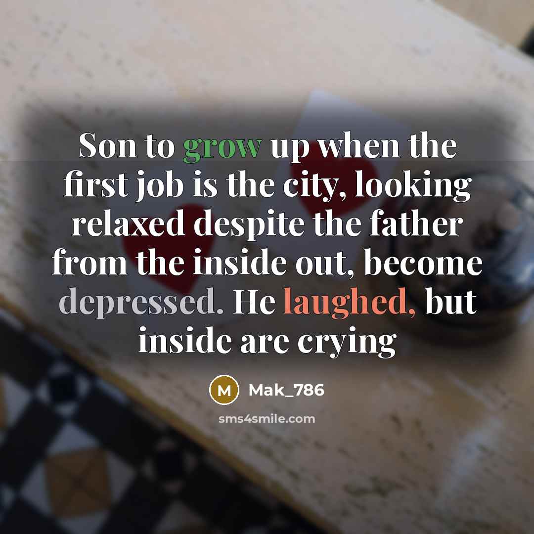 “Son to grow up when the first job is the…” quote by Mak_786